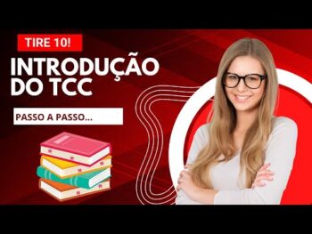 Introdução do TCC o Que Deve Conter Para Ser Assertivo e Tirar um 10?