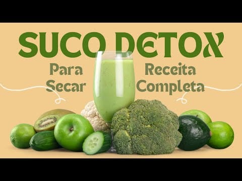 Receita Quente Para Emagrecer: Suco Detox Para Emagrecer e Secar a Barriga!