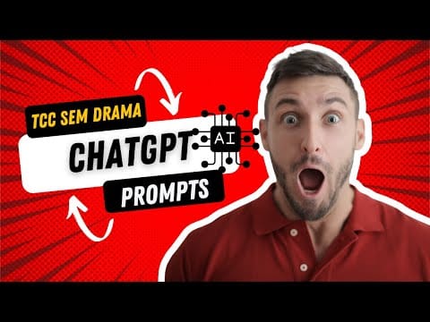 TCC Sem Drama ChatGPT – Prompts do ChatGPT Para TCC
