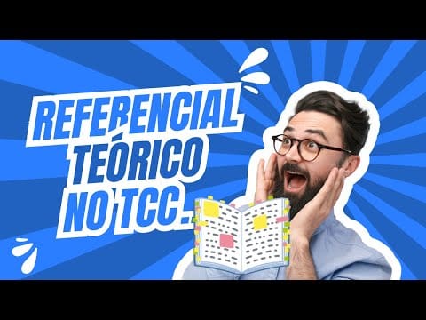 Referencial Teórico: O Que é E Como Fazer Passo a Passo!