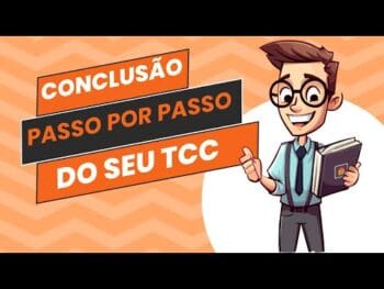 Como Fazer a Conclusão do TCC Passo Por Passo!