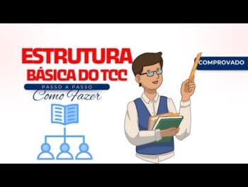 Estrutura Básica do TCC – Aprenda a Fazer Passo a Passo!