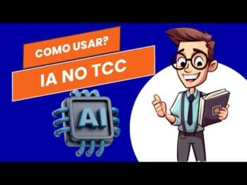 Como Usar IA no TCC? Descubra Como a IA Pode te Ajudar…