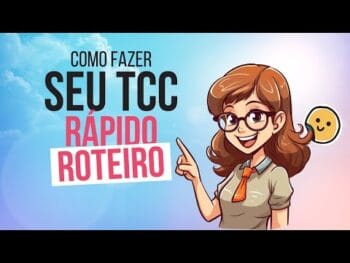 Como Fazer um TCC Rápido – Técnicas Comprovadas Para Agilizar Seu Trabalho!