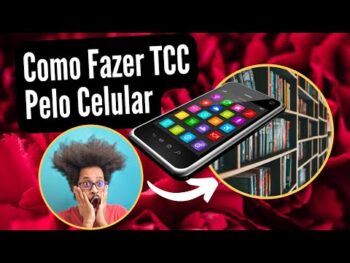 Como Fazer TCC Pelo Celular: É Possível Elaborar um TCC Apenas Usando o Meu Celular?