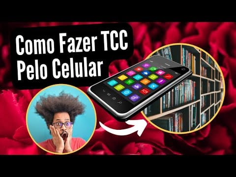 Como Fazer TCC Pelo Celular: É Possível Elaborar um TCC Apenas Usando o Meu Celular?