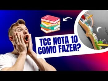Como Fazer Um TCC Nota 10? Sem Sofrimento e Passo a Passo!