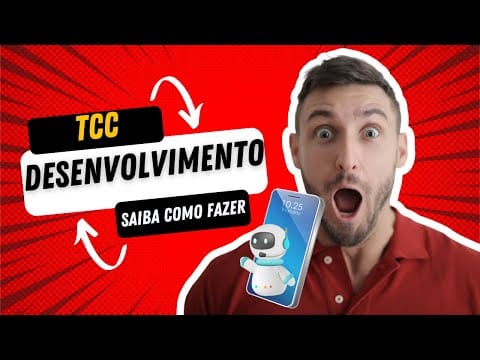 Como Começar o Desenvolvimento do TCC – Passo a Passo!