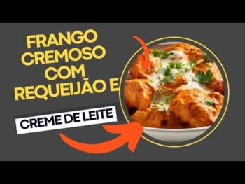 Frango Cremoso Com Requeijão e Creme de Leite – Receita Completa! 😍🍗