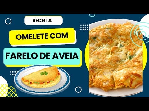 Dieta Dukan Fase Ataque Receita Completa: Omelete Com Farelo de Aveia (Delicioso)
