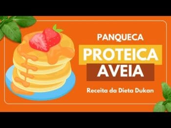 Panqueca Proteica de Aveia | Dieta DUKAN Fase Ataque!