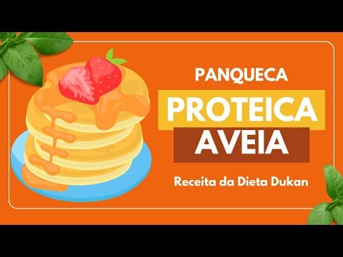 Panqueca Proteica de Aveia | Dieta DUKAN Fase Ataque!