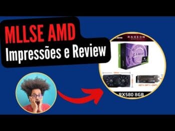 Placa Gráfica MLLSE AMD RX 580 8gb – Impressões e Comentários!