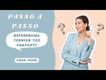 Referencial Teórico TCC ChatGPT – Descubra Como Fazer Passo a Passo!
