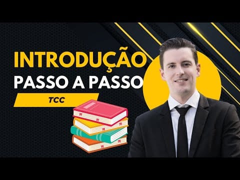 Introdução do TCC Passo a Passo! (Monografis)