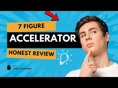 7 Figure Accelerator Honest Review – 7 Figure Accelerator Philip Johansen [TRUE!]