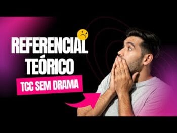 TCC Sem Drama Referencial Teórico Passo Por Passo!