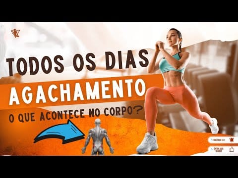 Agachamento Livre Todos os Dias – O Que Acontece Com Seu Corpo Se Você AGACHAR Todo Dia?