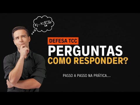 Como Responder Perguntas da Banca Com Segurança (Defesa TCC)