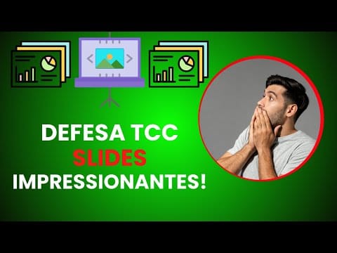 Defesa TCC: Estruturando Slides Que Impressionam a Banca!