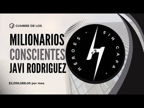 Millonarios Conscientes Javi Rodríguez – Cumbre de los Conscientes Millonarios ¿Vale la Pena?